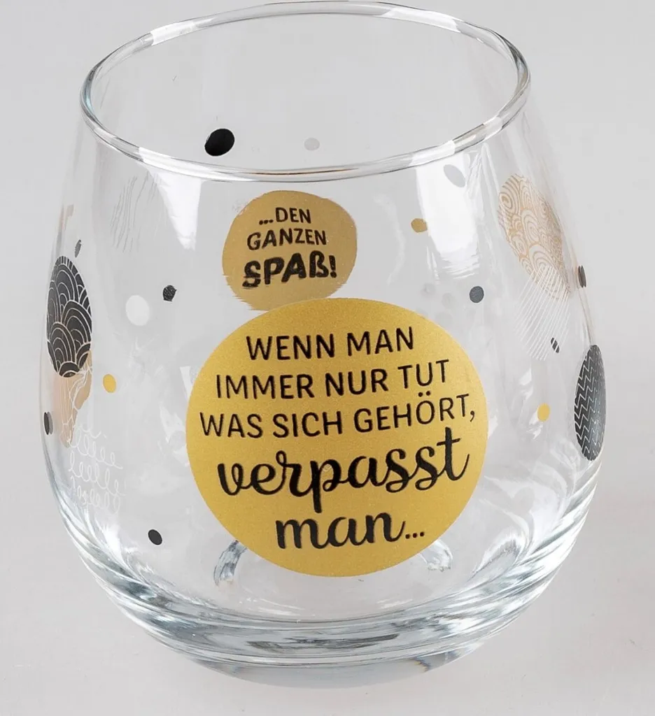 Whiskyglas, Wasserglas Oder Auch Weinglas Mit Spruch Wenn Man Immer Nur Tut Was Sich Gehoert.."" 3 Whiskyglas, Wasserglas Oder Auch Weinglas Mit Spruch Wenn Man Immer Nur Tut Was Sich Gehoert..""